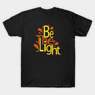 Be The Light T-Shirt